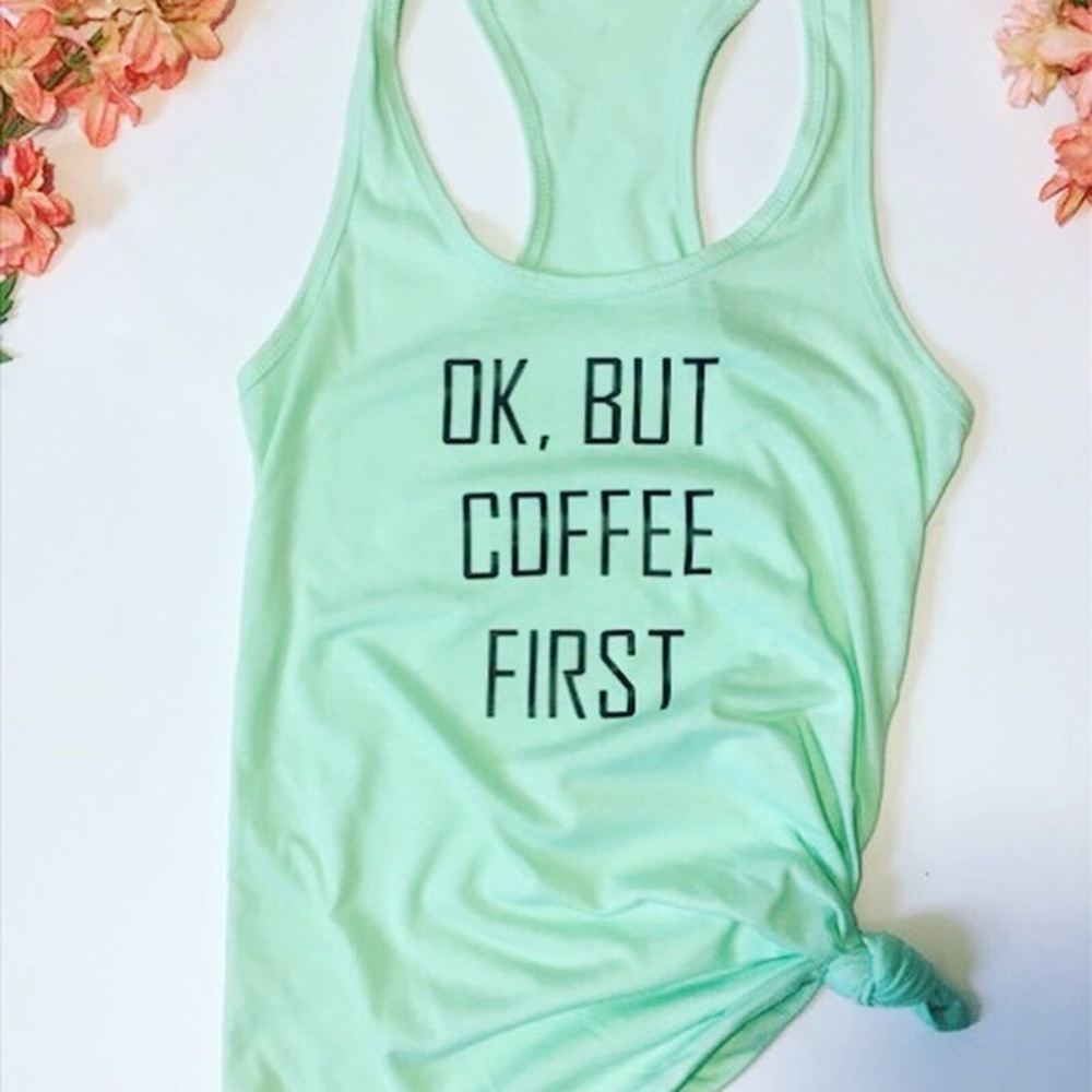 Coffee first tank top